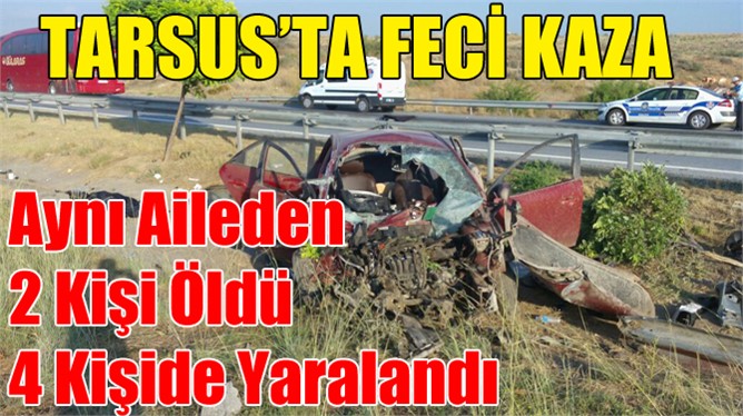 Tarsus'ta Trafik Kazası 2 Ölü