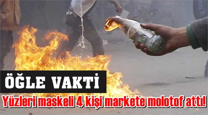 Mersin -  Tarsus'ta markete molotoflu saldırı