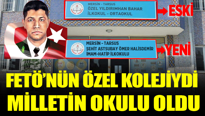 FETÖ’nün Tarsus’taki Özel Koleji Milletin Okulu Oldu