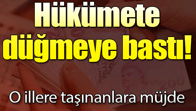 O illere taşınanlara destek geliyor!