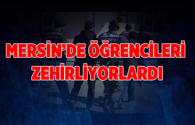 Mersin’de okul çevresinde satıyorlardı