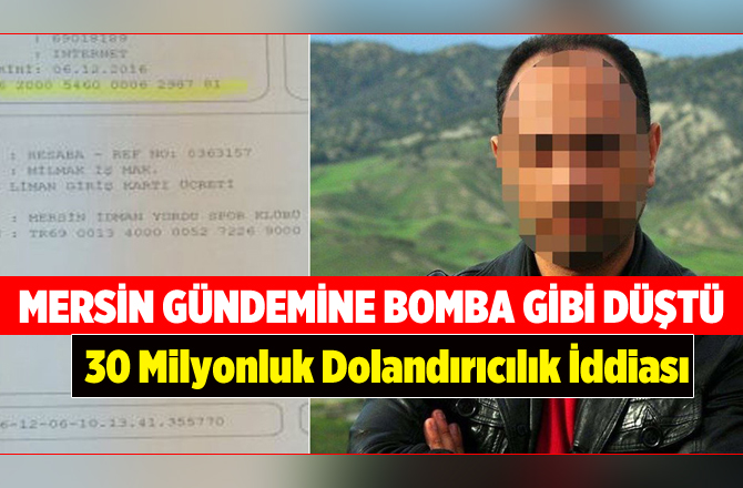 Mersin'i sarsan 30 milyonluk dolandırıcılık