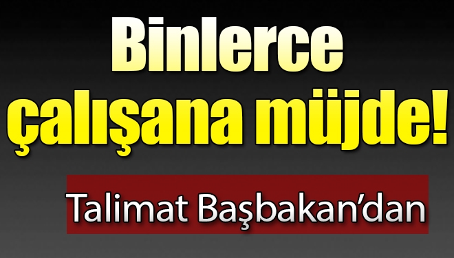 Talimatı Başbakan verdi! 4C'lilere kadro geliyor