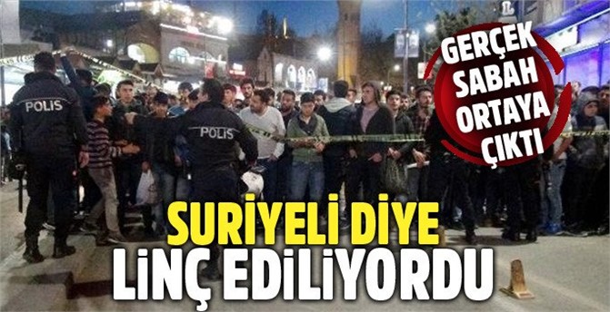 Suriyeli diye linç edilmek istenen genç, Şanlıurfalı çıktı