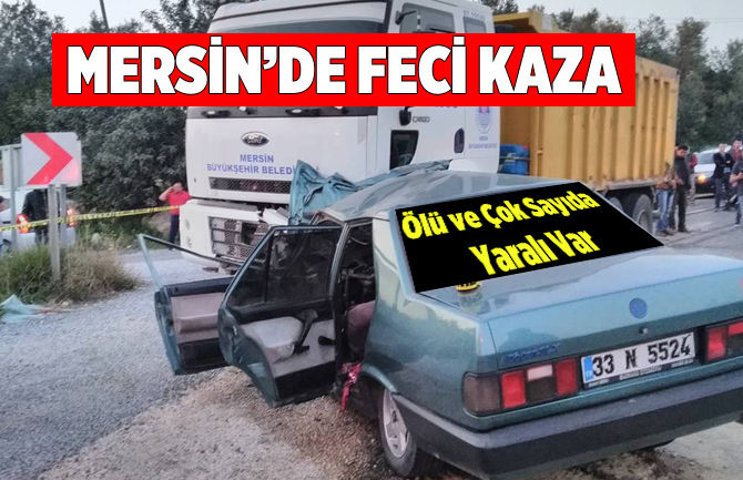 Mersin'de Feci Kaza: 1 Ölü 6 Yaralı