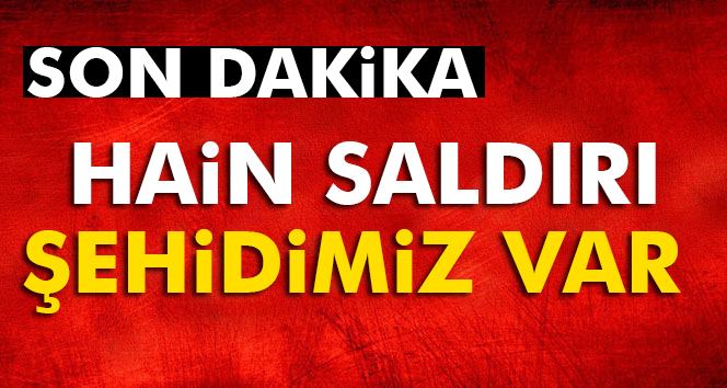 Ağrı’da hain saldırı: 1 asker şehit