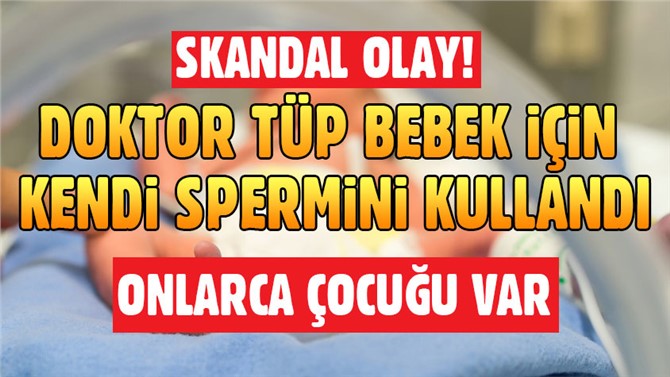 Doktor tüp bebekler için kendi spermini kullandı!