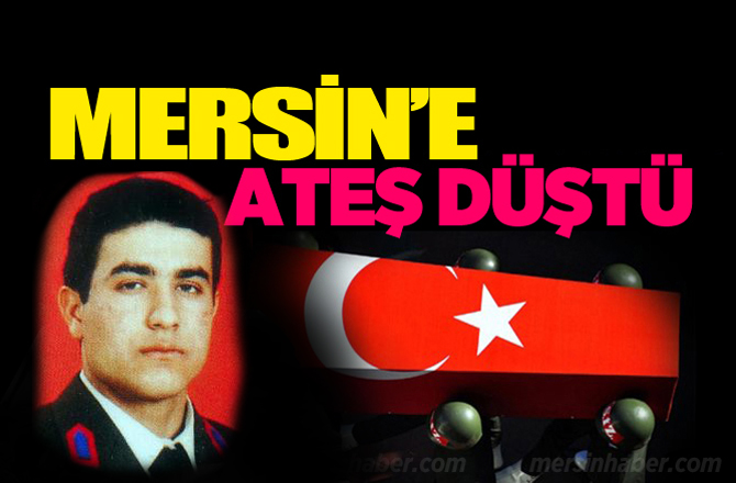 Mersin'e Şehit Ateşi Düştü.Uzman Çavuş Ali Gülnar Şehit Oldu