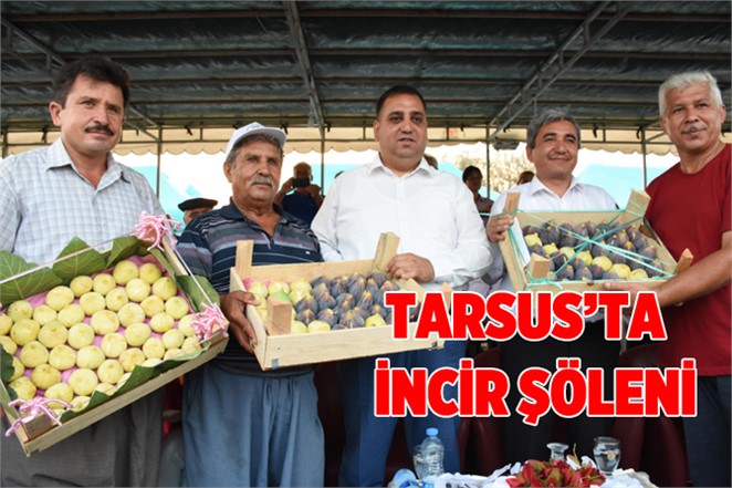 Tarsus'ta İncir Şöleni Coşkuyla Kutlandı