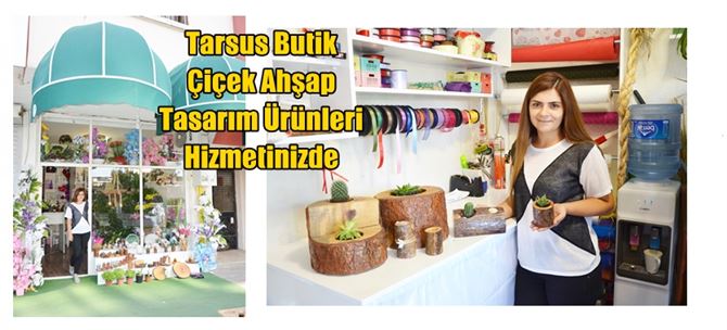 Tarsus Butik Çiçek Ahşap Tasarım Ürünleri Hizmetinizde