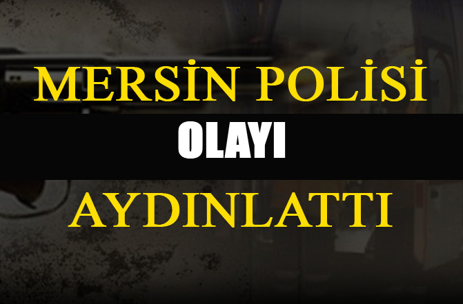 Mersin Polisi Bir Cinayeti Daha Aydınlattı, Hal Mahallesindeki Cinayet