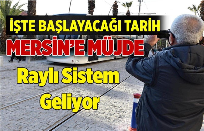 Mersin'de Hafif Raylı Sistem Hazırlığı Sürüyor