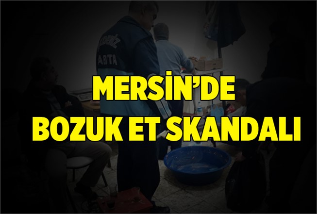 Mersin'de Bozuk Et Ele Geçirildi