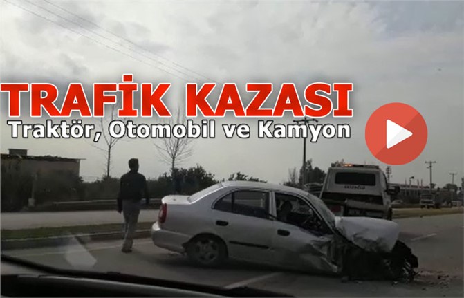 Mersin Tarsus'ta Traktörle Otomobil Çarpıştı