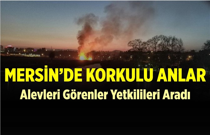 Mersin'de Korkulu Anlar