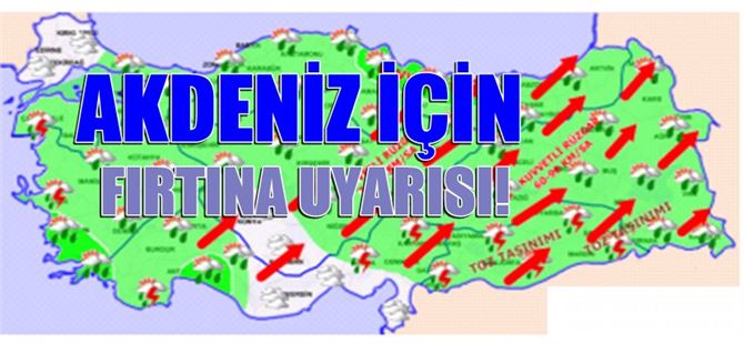 Doğu Akdeniz İçin Fırtına Uyarısı