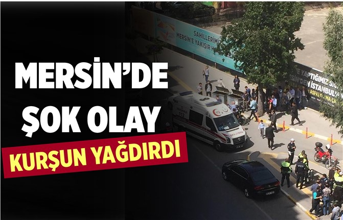 Mersin'de Silahlı Saldırı