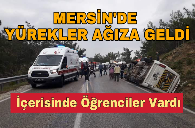 Mersin'de Öğrenci Servisi Kaza Yaptı 