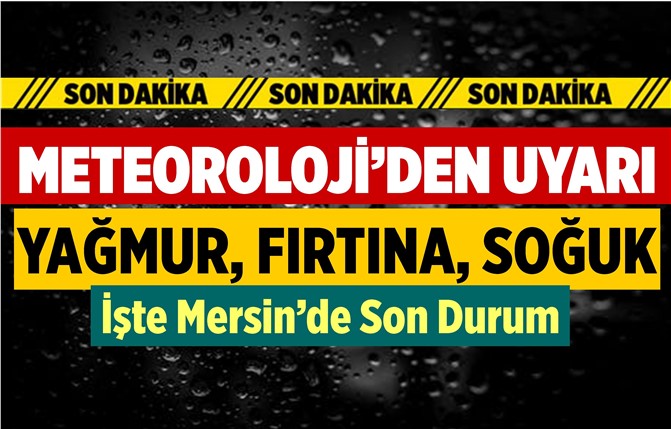 Meteoroloji'den Son Dakika Uyarısı