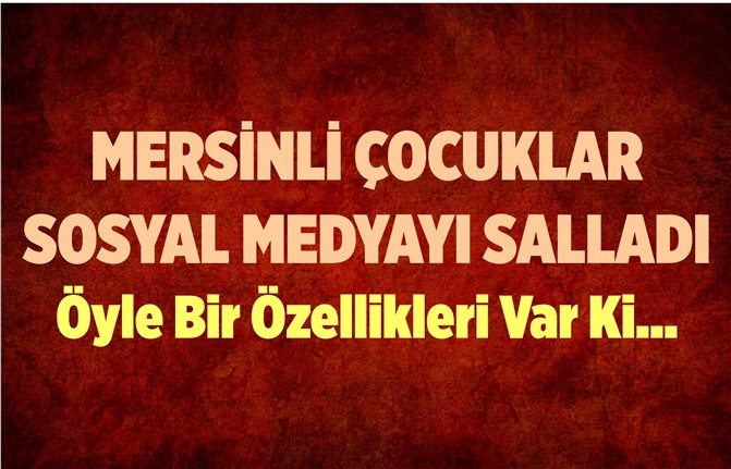 Mersinli Üçüzler Sosyal Medyayı Salladı