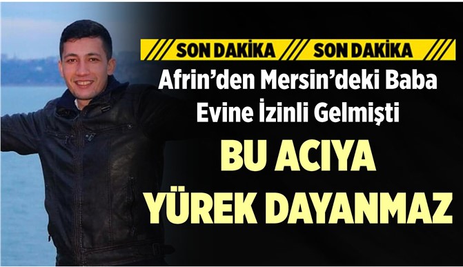 Mersin'de Büyük Acı