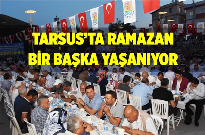 Tarsus'ta Ramazan Heyecanı Bir Başka Yaşanıyor