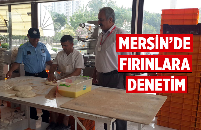 Mersin'de Fırınlara Denetim