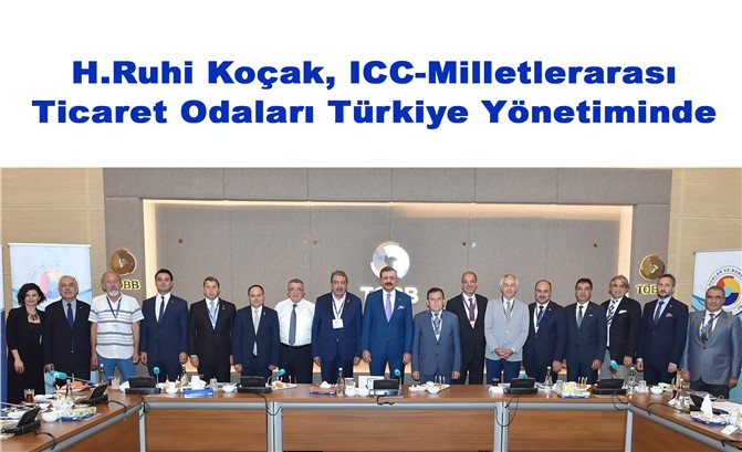 H.Ruhi Koçak, ICC-Milletlerarası Ticaret Odaları Türkiye Yönetiminde