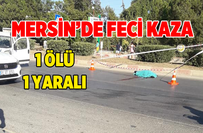 Mersin'de Feci Kaza Kameralara Yansıdı