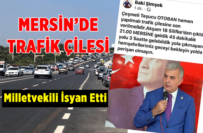 Mersin'de Bayram Dönüşü Trafik Çilesine Dönüştü