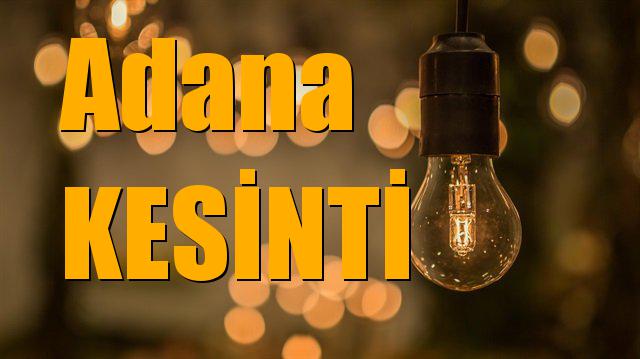 Adana Elektrik Kesintisi, Adana'da Planlı Elektrik Kesintileri