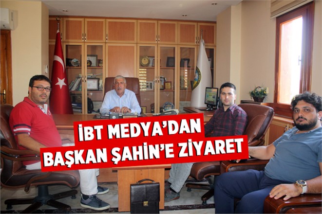 İBT Medya’dan Başkan Şahin’e Ziyaret