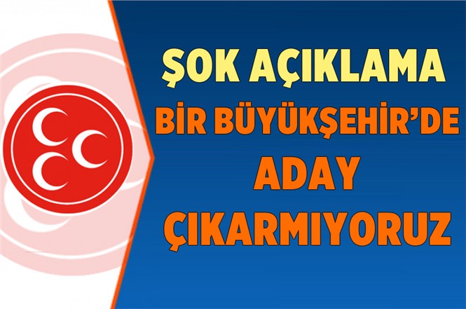 Devlet Bahçeli'den Açıklama "Bir Büyükşehirde Aday Çıkarmıyoruz"