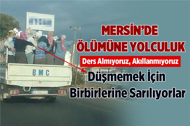 Mersin'de Tarım İşçilerinin Ölüm Yolculuğu