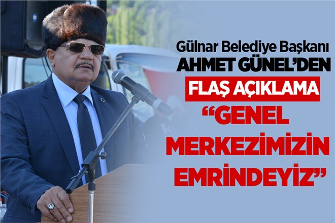 Mersin Gülnar Belediye Başkanı Ahmet Günel'den Seçim Açıklaması