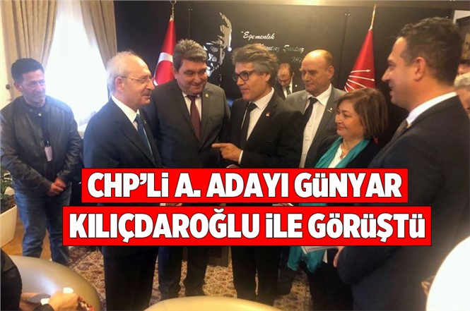 Mersin Tarsus Belediye Başkan Aday Adayı CHP'li Vedat Günyar Kılıçdaroğlu İle Görüştü