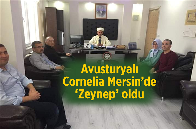 Avusturyalı Cornelia Mersin’de ‘Zeynep’ oldu