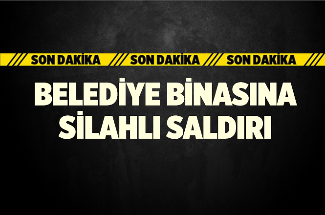 Adana'da Çukurova Belediye Binasına Silahlı Saldırı