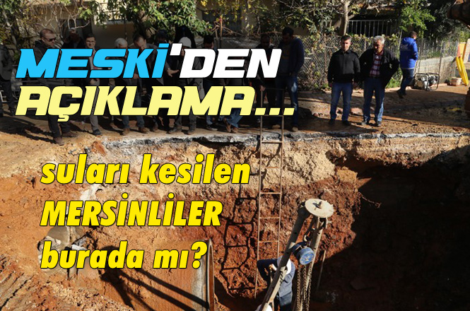 MESKİ'den Su Kesintisiyle İlgili Son Durum Açıklaması, Mersin'deki Su Kesintisi Ne Durumda?