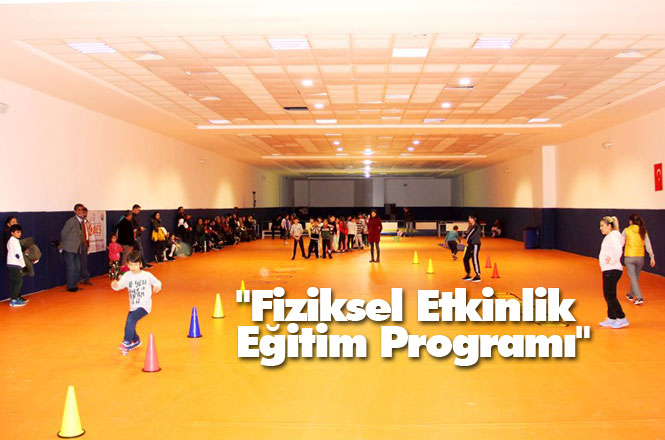 Mersin’de Sportif Yetenek Taraması Fiziksel Etkinlik Eğitim Programı Devam Ediyor