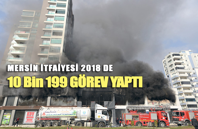 Mersin İtfaiye 2018 Yılında Da Hız Kesmedi