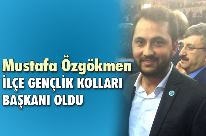 Mustafa Özgökmen İYİ Parti Tarsus Gençlik Kolu Başkanı Olarak Atandı