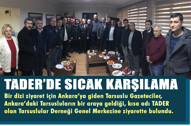 TADER'den, Tarsuslu Gazetecilere Sıcak Karşılama