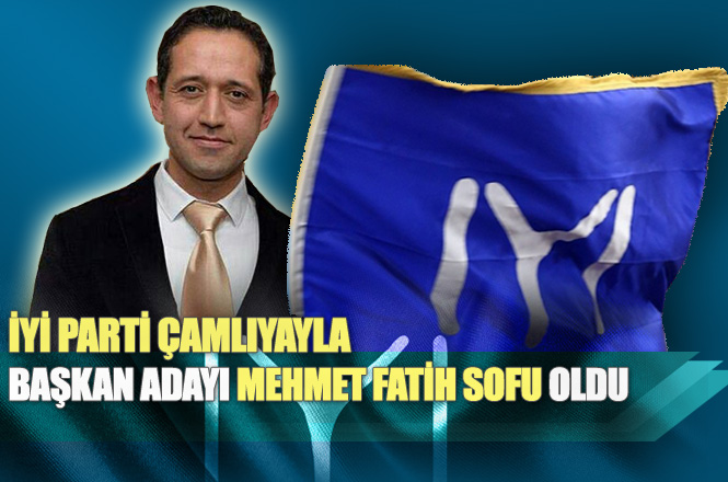 Çamlıyayla İYİ Parti Belediye Başkan Adayı Eğitimci Mehmet Fatih Sofu Oldu