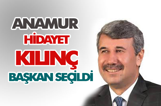 MHP Anamur Belediye Başkan Adayı Hidayet Kılınç Kazandı