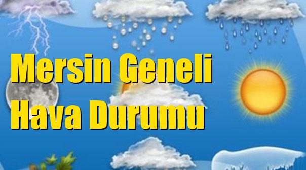 Mersin Tarsus, Silifke, Mut, Mezitli, Gülnar, Erdemli, Çamlıyayla, Bozyazı, Aydıncık, Anamur, Akdeniz, Yenişehir ve Toroslar Hava Durumu