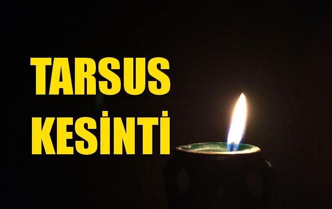 Mersin Tarsus Elektrik Kesintisi 08 Temmuz Pazartesi