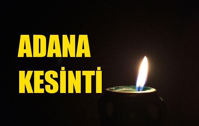 Adana Elektrik Kesintisi 11 Temmuz Perşembe