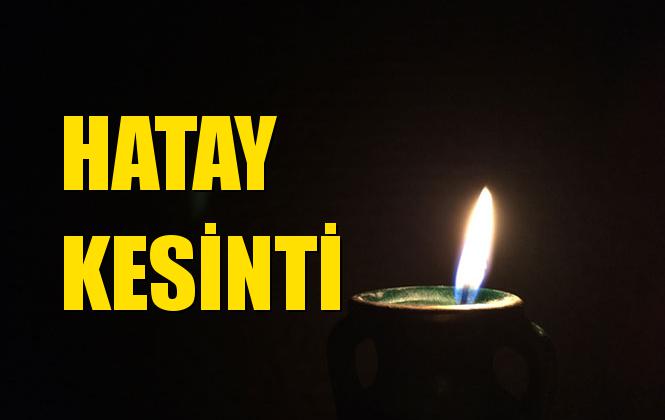 Hatay Elektrik Kesintisi 12 Temmuz Cuma