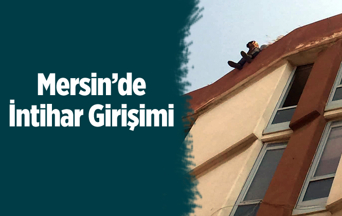 Mersin’de İntihar Girişimi